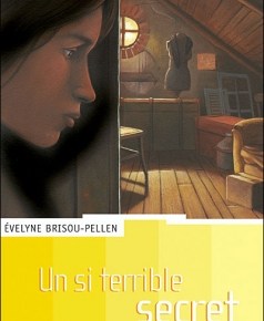 UN SI TERRIBLE SECRET de Evelyne&nbsp;Brisou-Pellen