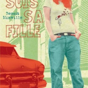 Je suis sa fille de Benoît&nbsp;Minville
