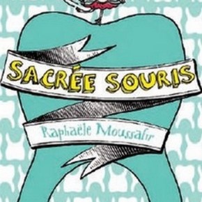 Sacrée souris de Raphaële&nbsp;Moussafir