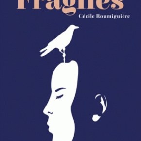 Les Fragiles de Cécile&nbsp;Roumiguière