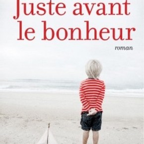 Juste avant le bonheur d&rsquo;Agnès&nbsp;Ledig