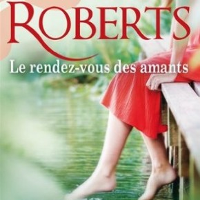 Le Rendez-vous des amants de Nora&nbsp;Roberts