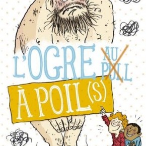 L&rsquo;Ogre à poil(s) de Marion&nbsp;Brunet