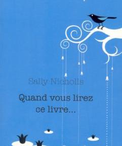 Quand vous lirez ce livre… de Sally&nbsp;Nicholls