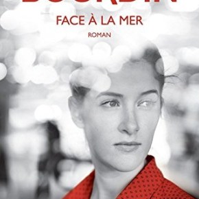 Face à la mer de Françoise&nbsp;Bourdin