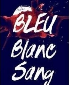 Bleu Blanc Sang – 1. Bleu de Bertrand&nbsp;Puard