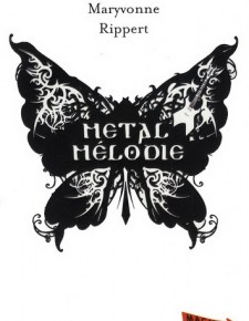 Métal Mélodie de Maryvonne&nbsp;Rippert