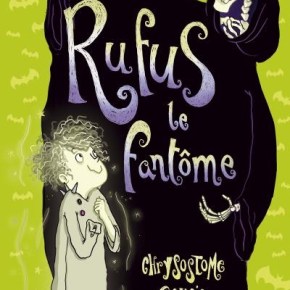 Rufus le fantôme de Chrysostome&nbsp;Gourio