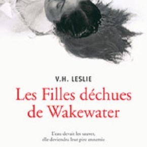 Les Filles déchues de Wakewater de V.H.&nbsp;Leslie