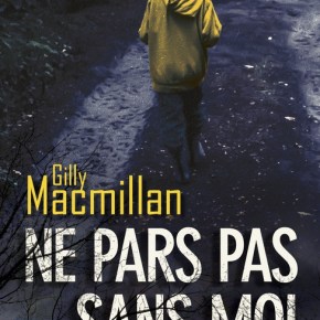 Ne pars pas sans moi de Gilly&nbsp;Macmillan
