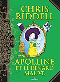 Apolline et le renard mauve de Chris&nbsp;Riddell