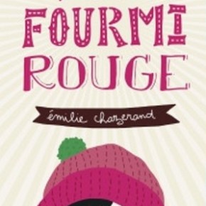 La Fourmi rouge d&rsquo;Emilie&nbsp;Chazerand