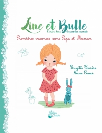 Line et Bulle : premières vacances sans papa et maman de Brigitte Carrère et Anne&nbsp;Cresci