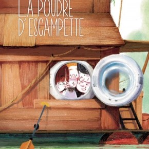 La poudre d&rsquo;escampette de Chloé&nbsp;Cruchaudet