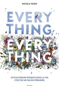 Everything, Everything de Nicola&nbsp;Yoon