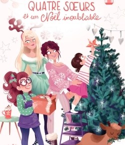 Quatre sœurs et un Noël inoubliable de Sophie&nbsp;Rigal-Goulard