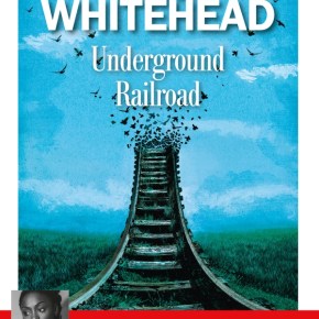 Underground Railroad de Colson&nbsp;Whitehead