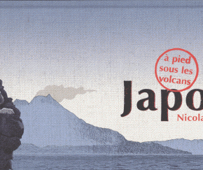 Japon, à pied sous les volcans de Nicolas&nbsp;Jolivot