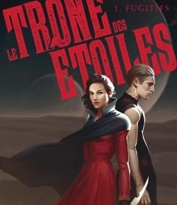 Le Trône des étoiles – 1. Fugitifs de Rhoda&nbsp;Belleza