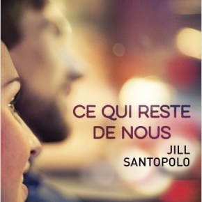 Ce qui reste de nous de Jill&nbsp;Santopolo