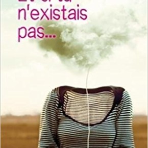 Et si tu n&rsquo;existais pas… de Benoît&nbsp;Vanstavel