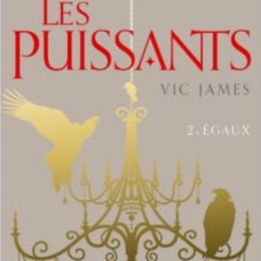 Les Puissants – 2. Egaux de Vic&nbsp;James