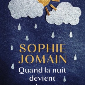 Quand la nuit devient jour de Sophie&nbsp;Jomain