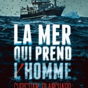 La Mer qui prend l&rsquo;homme de Christian&nbsp;Blanchard