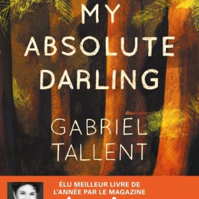 My absolute darling de Gabriel&nbsp;Tallent