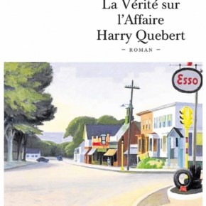 La Vérité sur l&rsquo;affaire Harry Quebert de Joël&nbsp;Dicker