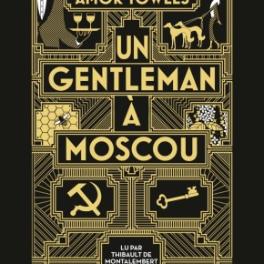 Un gentleman à Moscou d&rsquo;Amor&nbsp;Towles