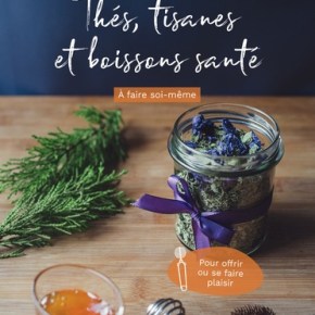 Thés, tisanes et boissons santé à faire&nbsp;soi-même