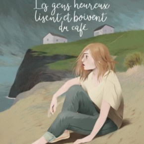 Les Gens heureux lisent et boivent du café d&rsquo;Agnès Martin-Lugand, Véronique Grisseaux et Cécile&nbsp;Bidault
