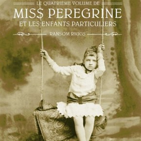 Miss Peregrine et les enfants particuliers – 4. La Carte des jours de Ransom&nbsp;Riggs