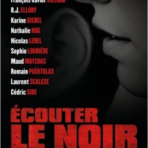 Écouter le noir :&nbsp;nouvelles