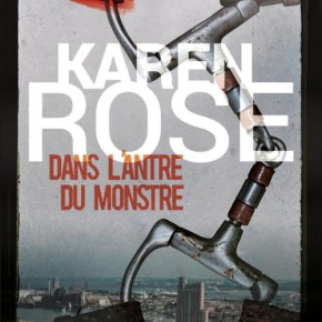 Dans l&rsquo;antre du monstre de Karen&nbsp;Rose