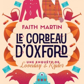 Une enquête de Loveday et Ryder – 1. Le Corbeau d&rsquo;Oxford de Faith&nbsp;Martin
