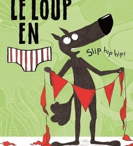 Le Loup en slip hip hip hip de&nbsp;Lupano