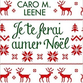 Je te ferai aimer Noël de Caro M.&nbsp;Leene