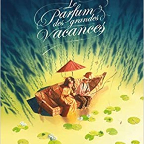 Le Parfum des grandes vacances de Thibault&nbsp;Prugne