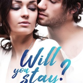 Will you stay ? d&rsquo;Alicia&nbsp;Garnier
