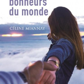 Tous les bonheurs du monde de Céline&nbsp;Miannay