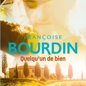 Quelqu&rsquo;un de bien de Françoise&nbsp;Bourdin