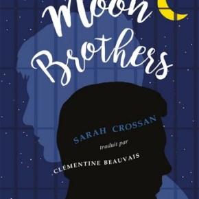 Moon Brothers de Sarah&nbsp;Crossan