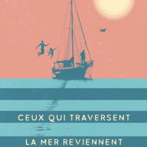 Ceux qui traversent la mer reviennent toujours à pied de Marine&nbsp;Veith