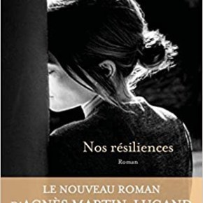 Nos résiliences d&rsquo;Agnès&nbsp;Martin-Lugand