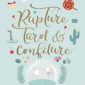 Rupture, tarot et confiture de Céline&nbsp;Holynski