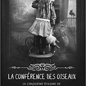 Miss Peregrine et les enfants particuliers – 5 : La Conférence des oiseaux de Ransom&nbsp;Riggs