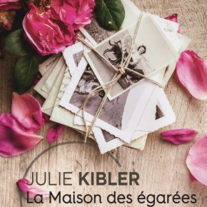 La Maison des égarées de Julie&nbsp;Kibler