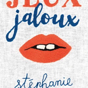 Jeux jaloux de Stéphanie&nbsp;Richard